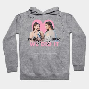 we did it baby -Becky  Gap the Series best couple of the year Hoodie